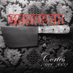 Chopper (URU) : Cortes 1989-2002 Chopper (URU) : Cortes 1989-2002